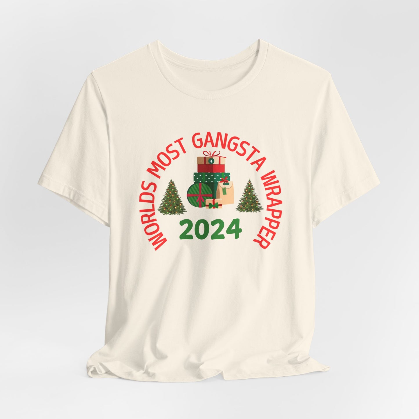World's Most Gangsta Wrappers Unisex T-Shirt - Fun Holiday Tee 2024