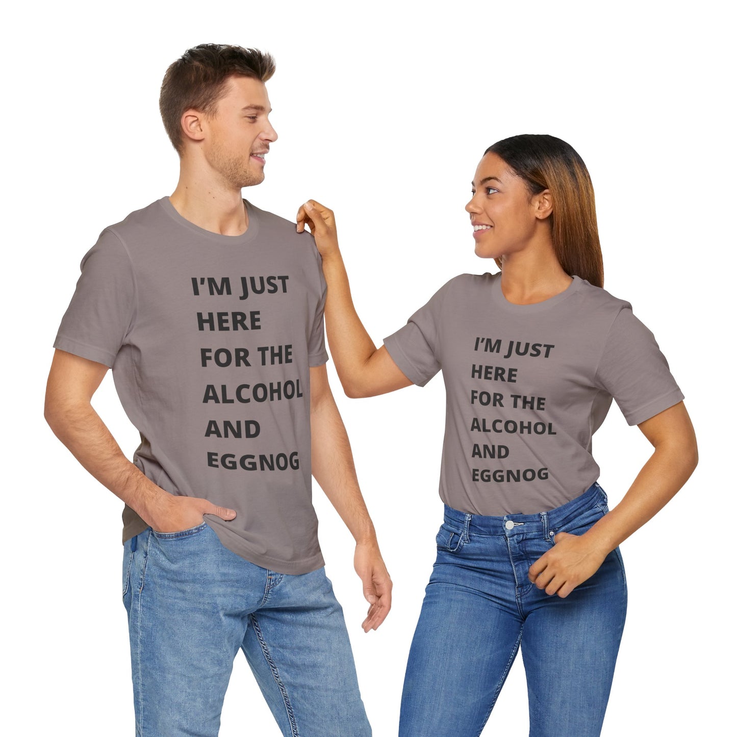 Funny Holiday Tee - 'I’m Just Here for the Alcohol and Eggnog' Unisex Jersey Short Sleeve Shirt