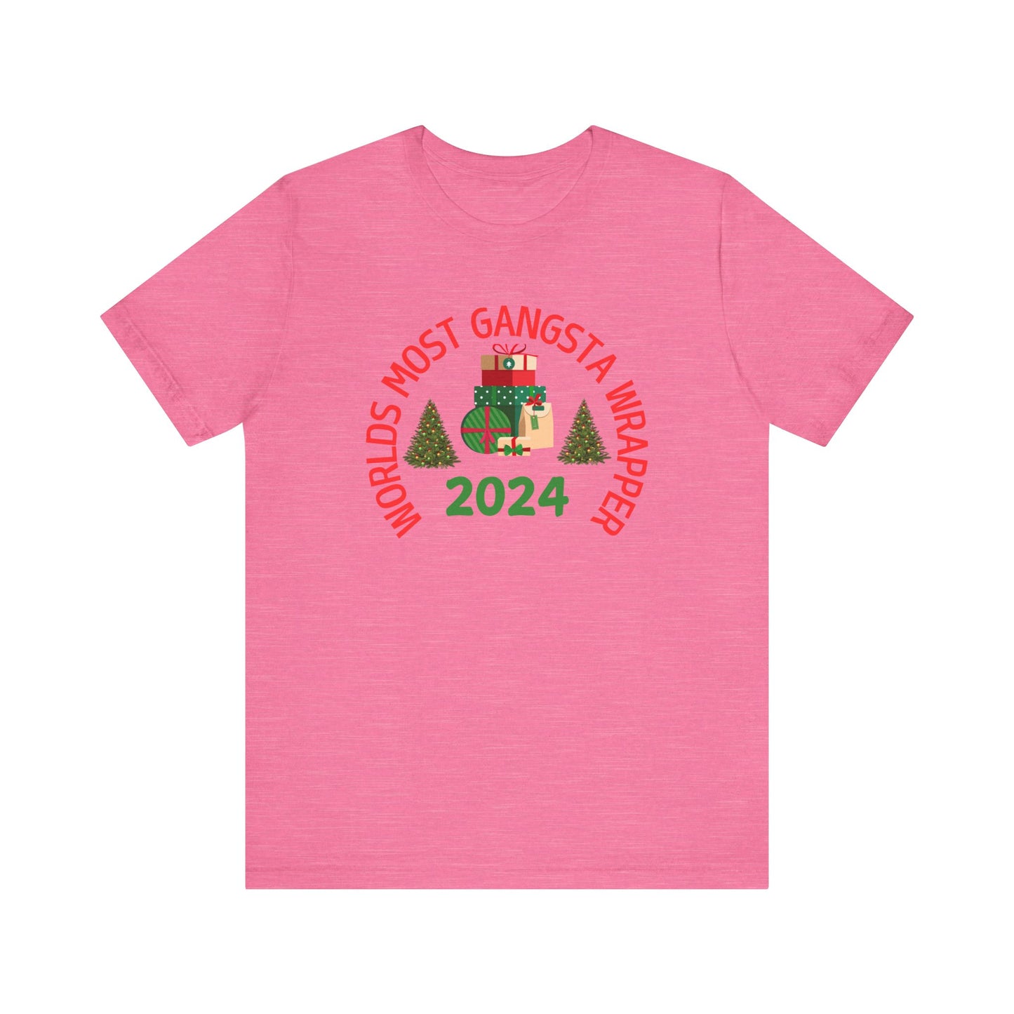 World's Most Gangsta Wrappers Unisex T-Shirt - Fun Holiday Tee 2024