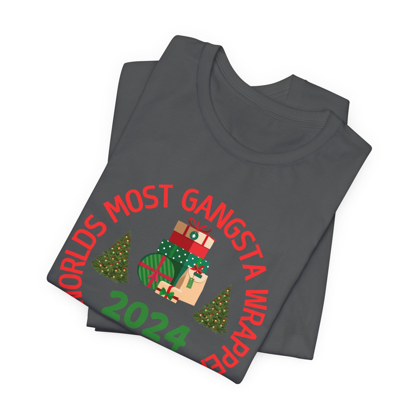 World's Most Gangsta Wrappers Unisex T-Shirt - Fun Holiday Tee 2024