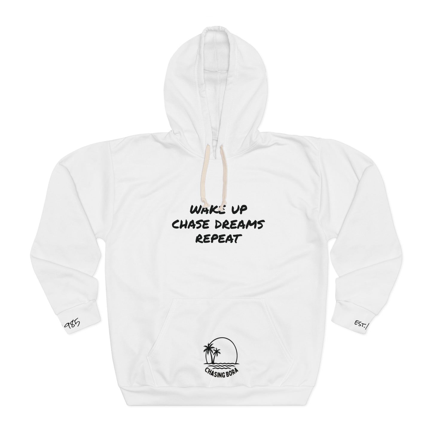 Chase Dreams Unisex Pullover Hoodie - Wake up Chase Dreams Repeat