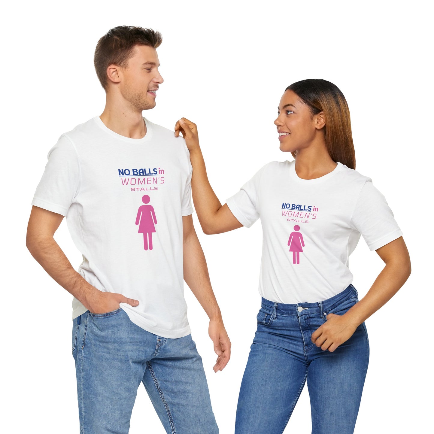 Funny Unisex Jersey Tee - "No Balls in Women's Stalls"