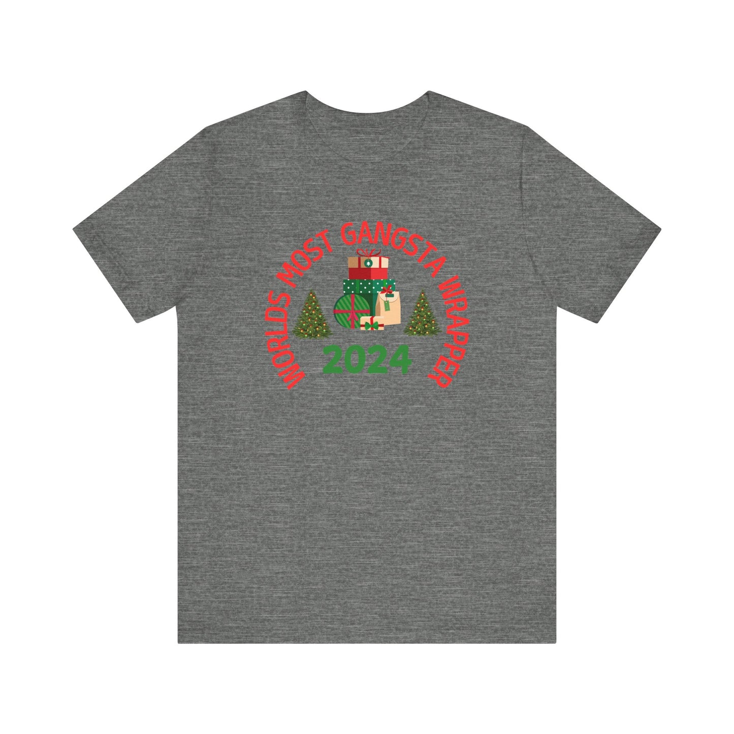 World's Most Gangsta Wrappers Unisex T-Shirt - Fun Holiday Tee 2024