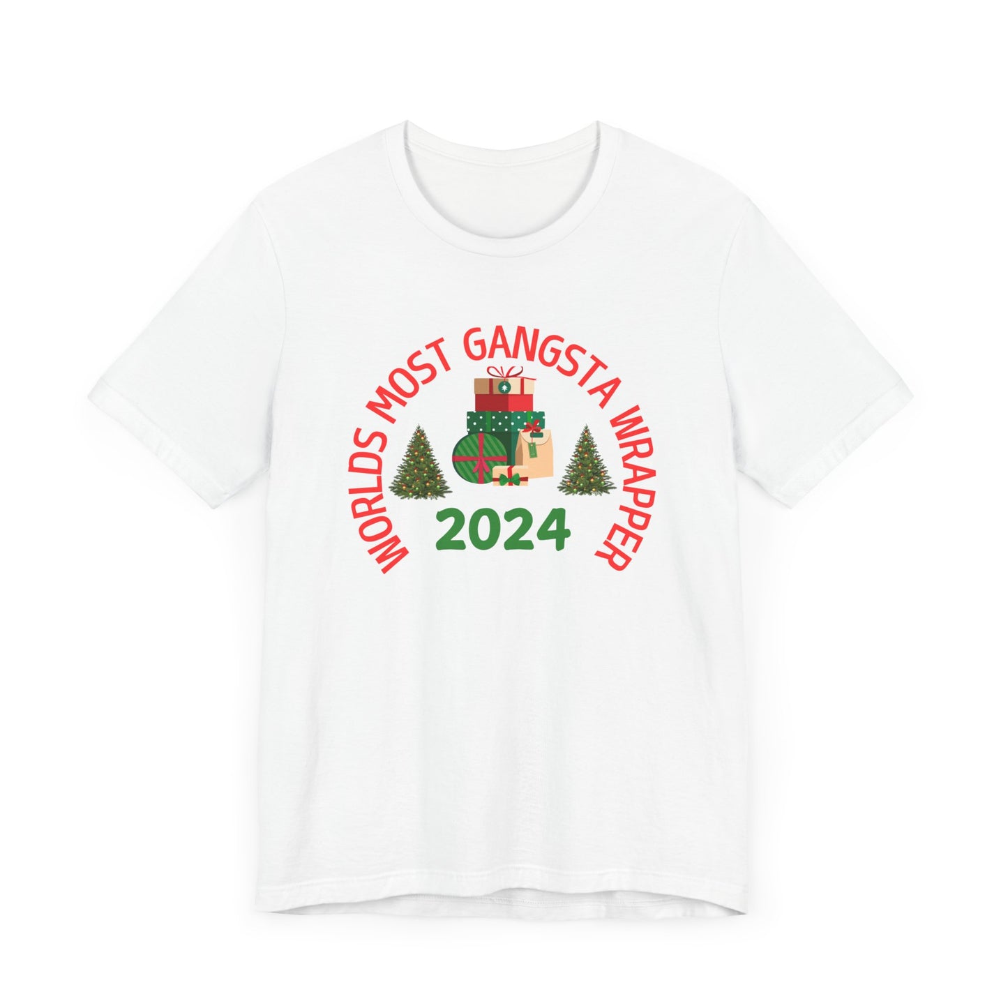 World's Most Gangsta Wrappers Unisex T-Shirt - Fun Holiday Tee 2024