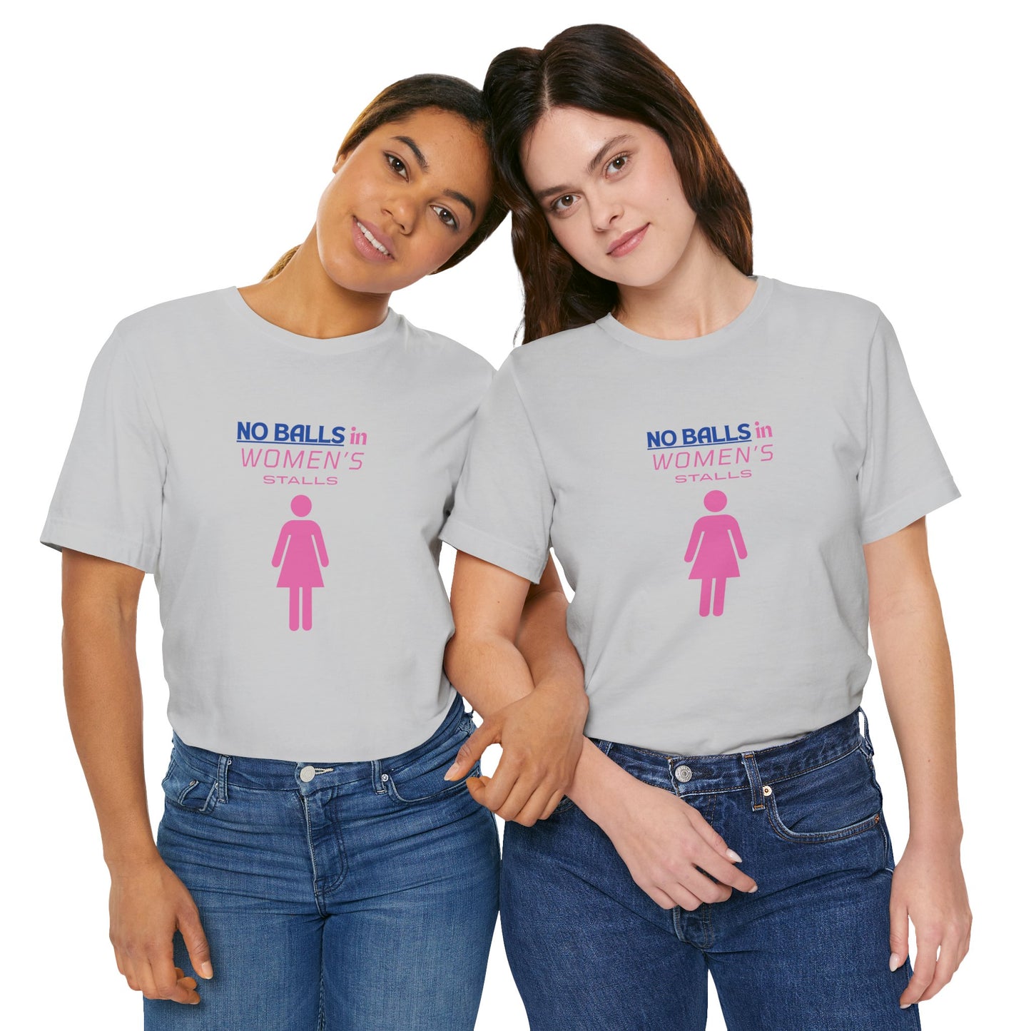 Funny Unisex Jersey Tee - "No Balls in Women's Stalls"