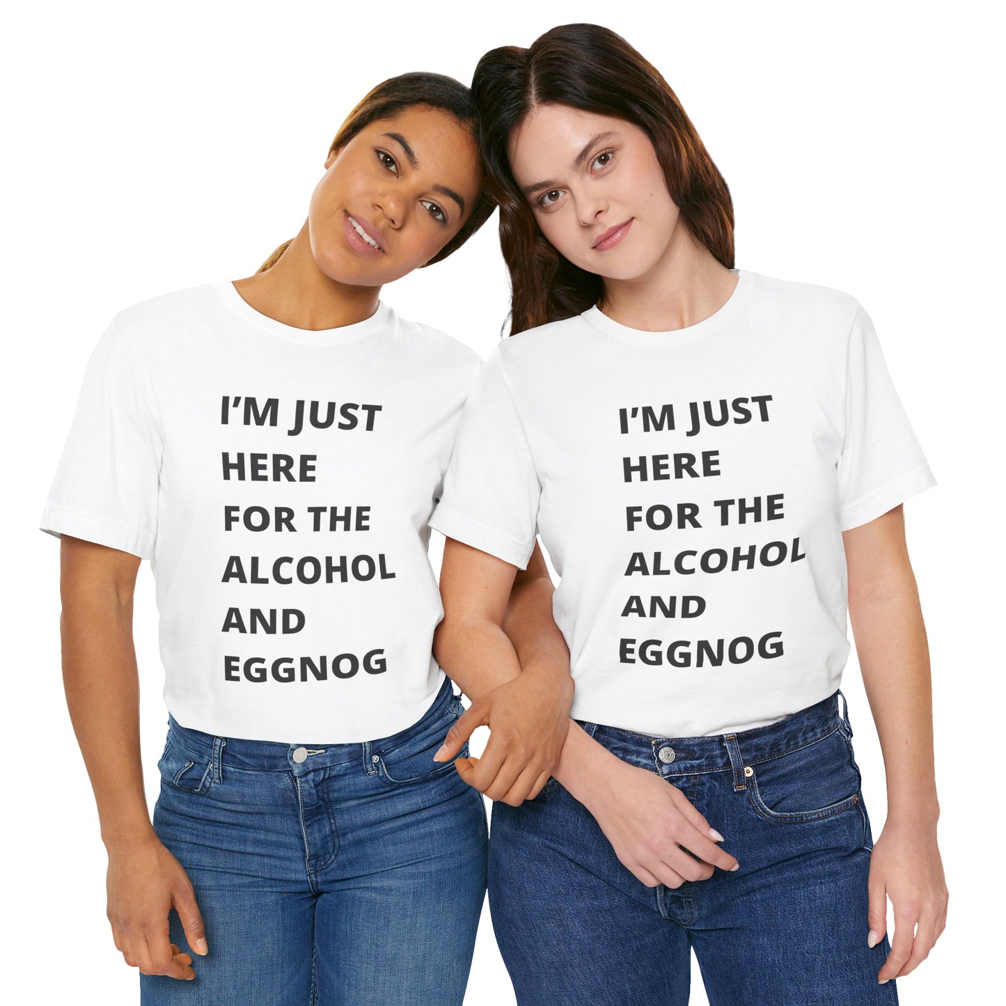 Funny Holiday Tee - 'I’m Just Here for the Alcohol and Eggnog' Unisex Jersey Short Sleeve Shirt