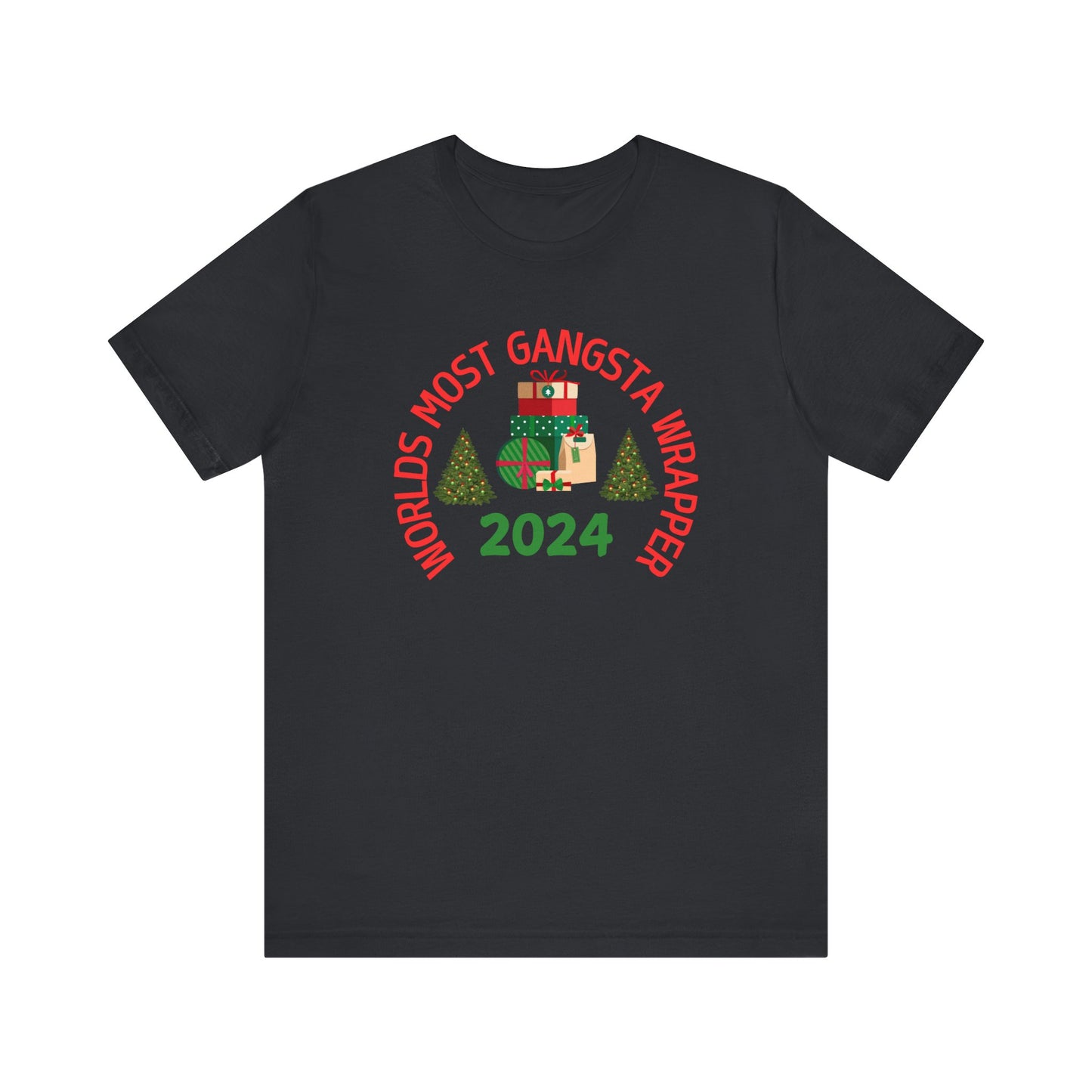 World's Most Gangsta Wrappers Unisex T-Shirt - Fun Holiday Tee 2024