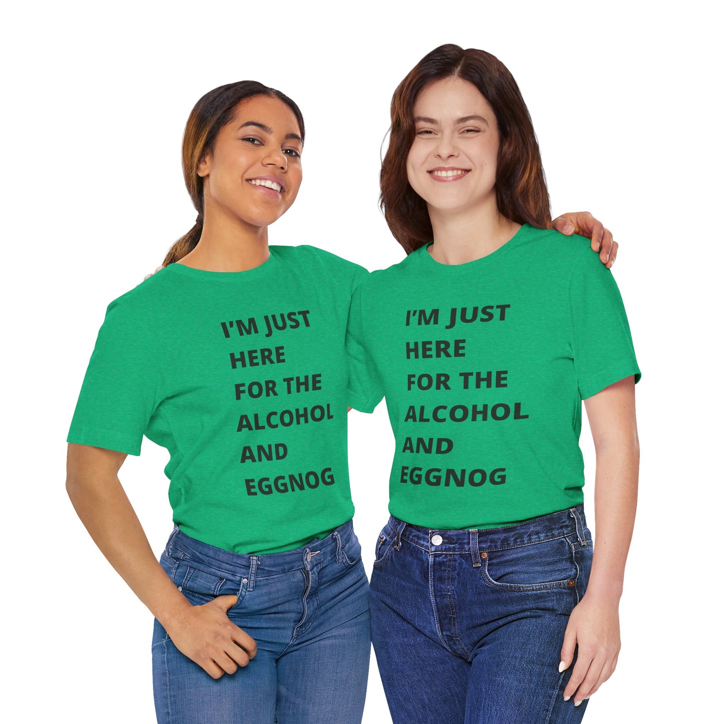 Funny Holiday Tee - 'I’m Just Here for the Alcohol and Eggnog' Unisex Jersey Short Sleeve Shirt