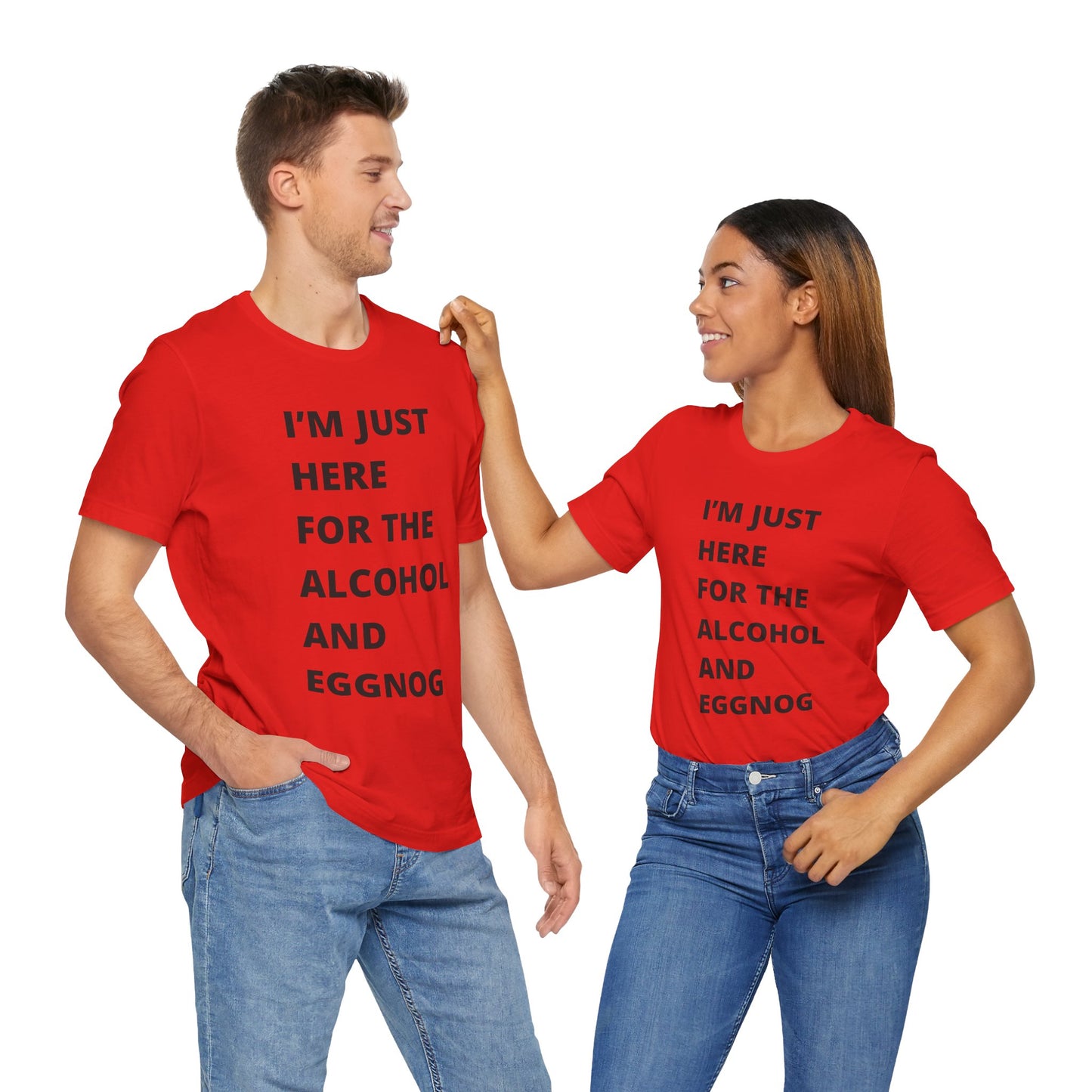 Funny Holiday Tee - 'I’m Just Here for the Alcohol and Eggnog' Unisex Jersey Short Sleeve Shirt
