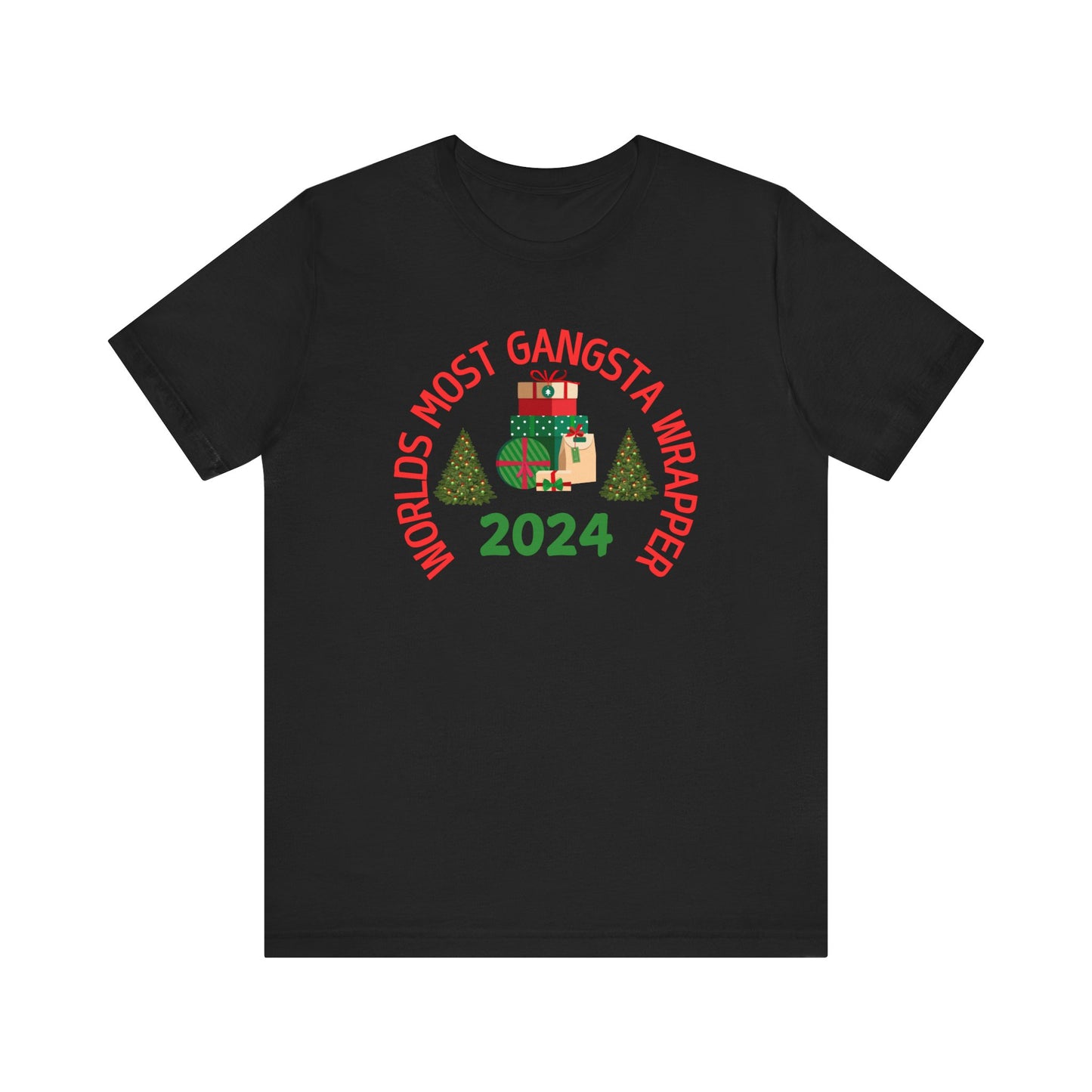 World's Most Gangsta Wrappers Unisex T-Shirt - Fun Holiday Tee 2024