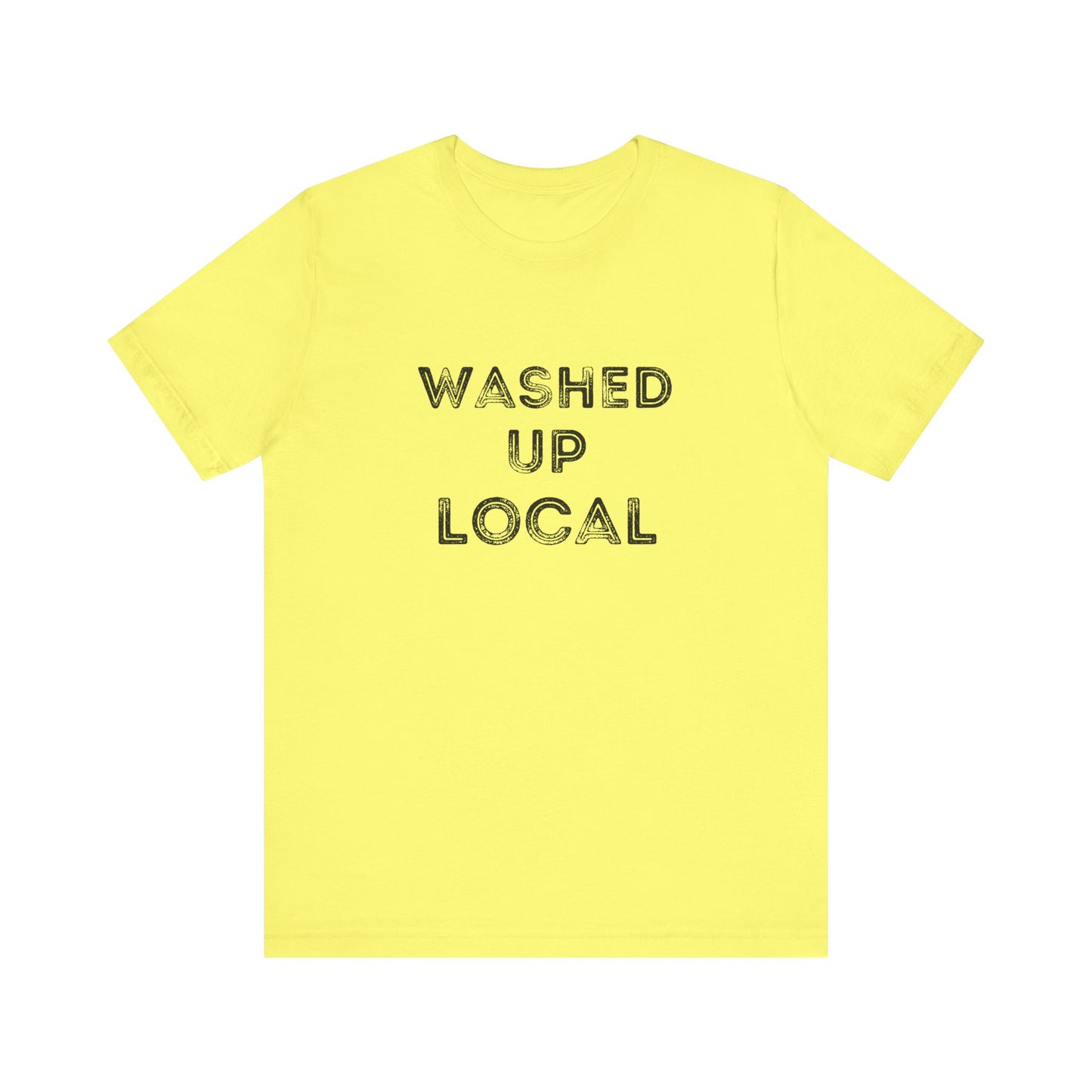 Washed Up Local Unisex Tee - Trendy Graphic T-Shirt for Locals