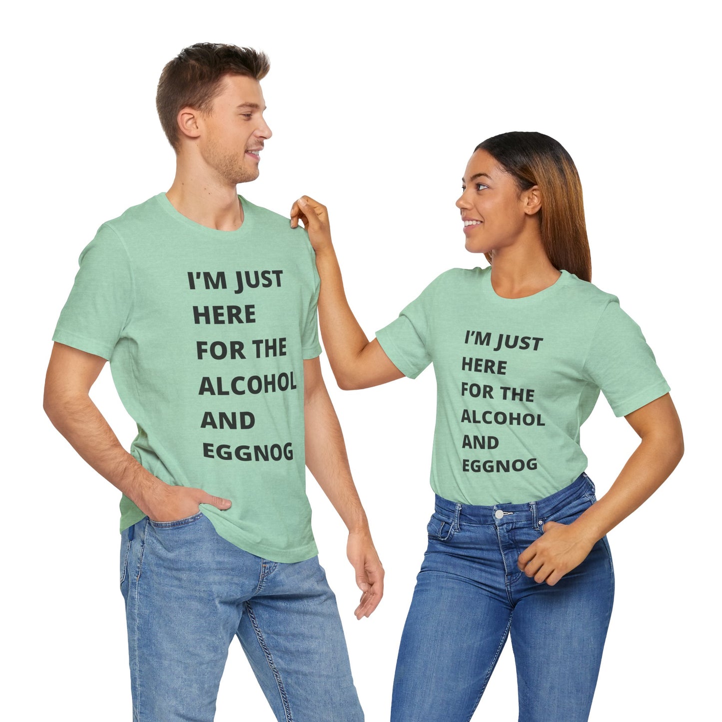 Funny Holiday Tee - 'I’m Just Here for the Alcohol and Eggnog' Unisex Jersey Short Sleeve Shirt