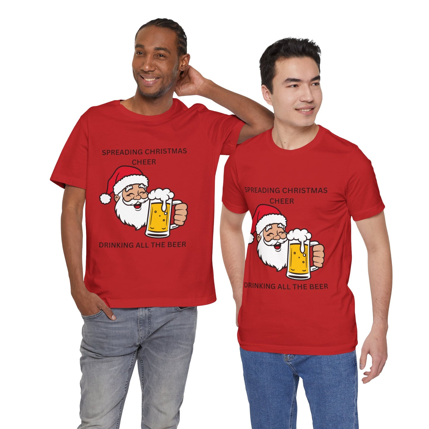 Funny Christmas Tee - Spreading Christmas Cheer Drinking All the Beer