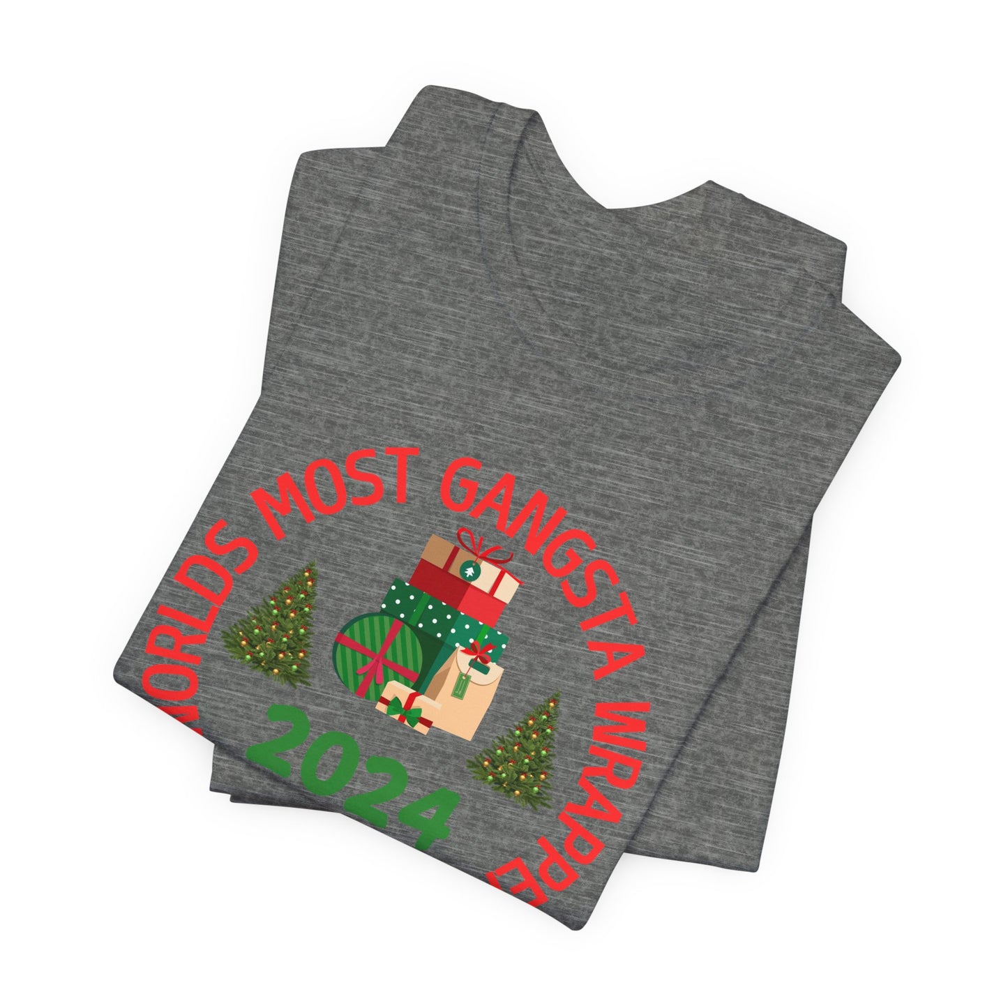 World's Most Gangsta Wrappers Unisex T-Shirt - Fun Holiday Tee 2024