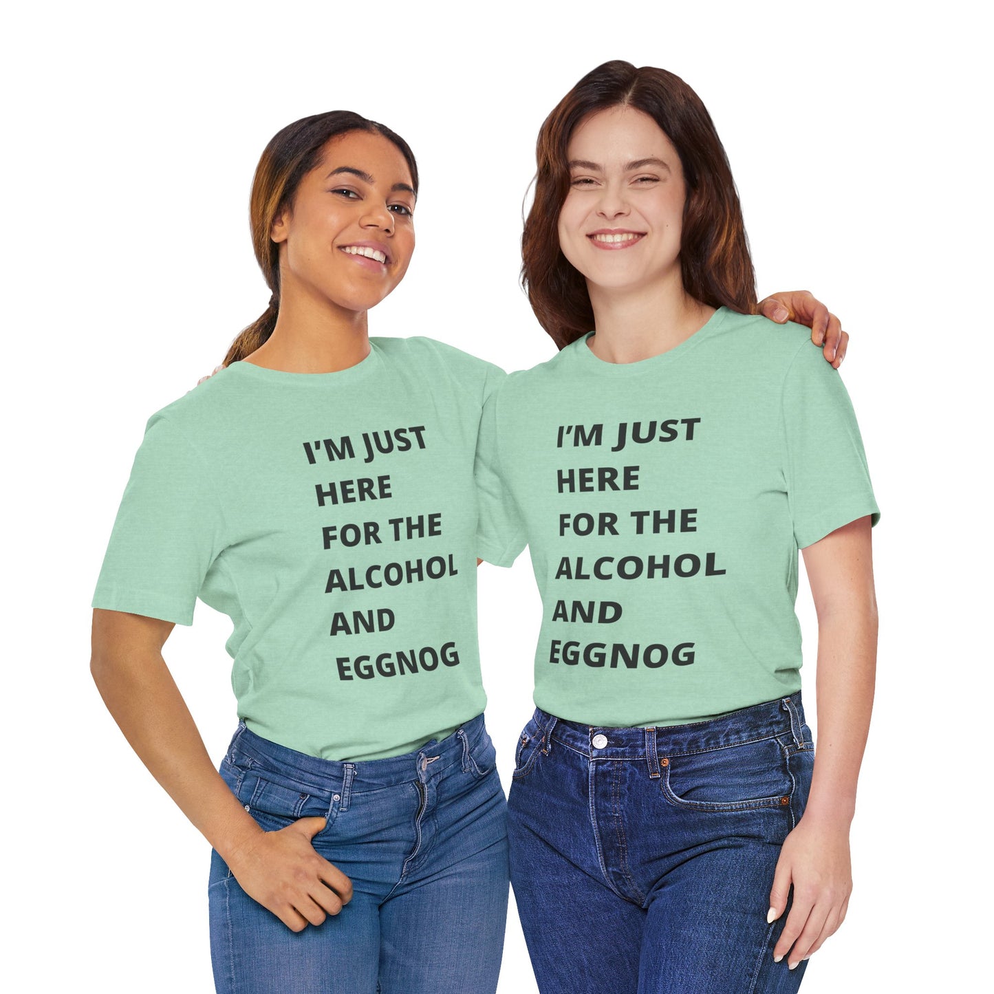 Funny Holiday Tee - 'I’m Just Here for the Alcohol and Eggnog' Unisex Jersey Short Sleeve Shirt