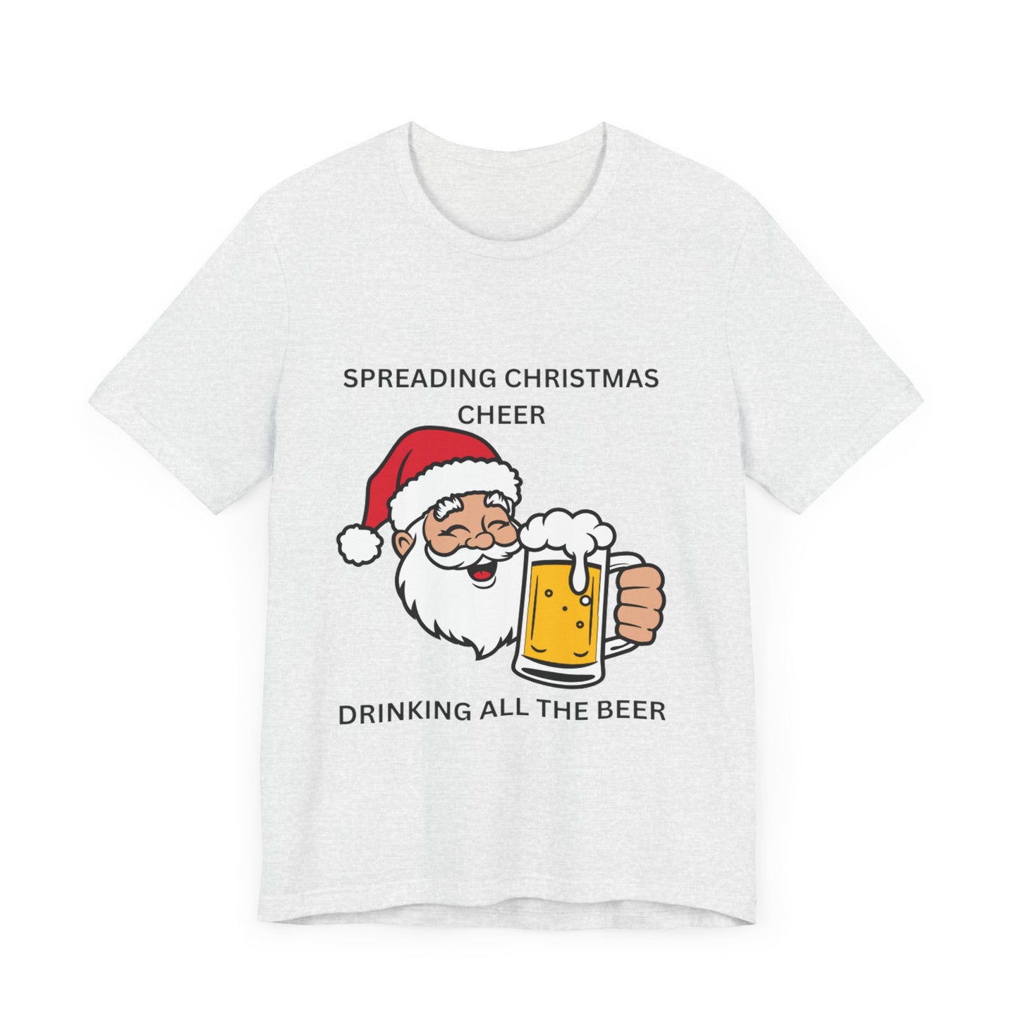 Funny Christmas Tee - Spreading Christmas Cheer Drinking All the Beer