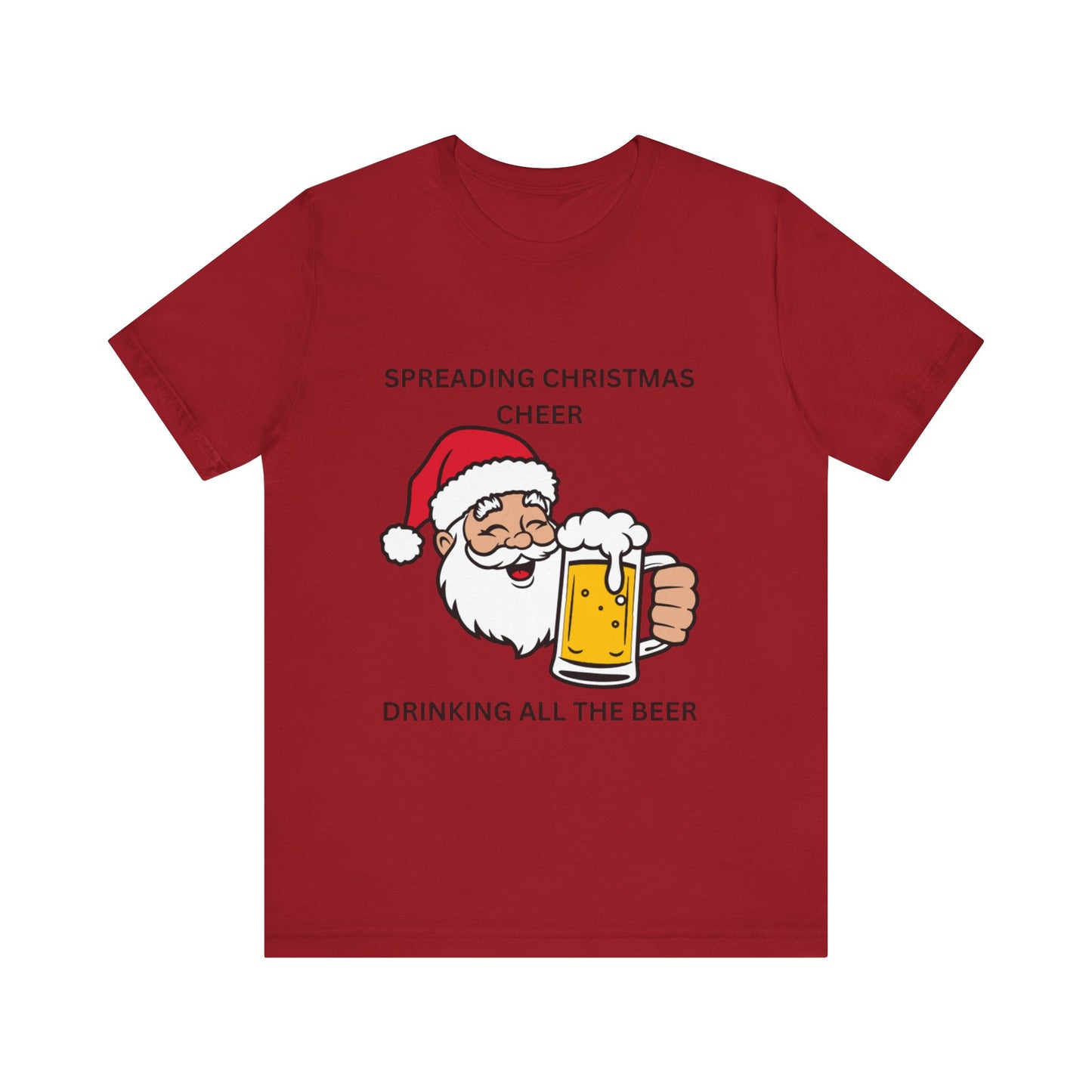 Funny Christmas Tee - Spreading Christmas Cheer Drinking All the Beer