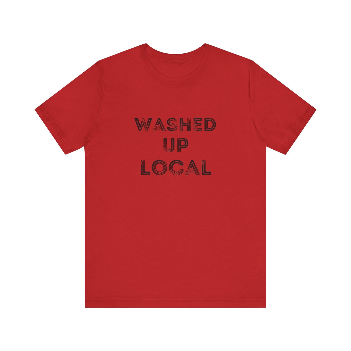 Washed Up Local Unisex Tee - Trendy Graphic T-Shirt for Locals