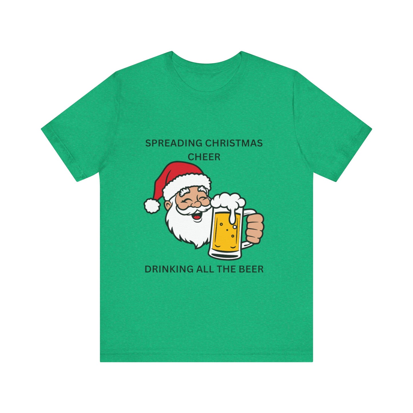 Funny Christmas Tee - Spreading Christmas Cheer Drinking All the Beer