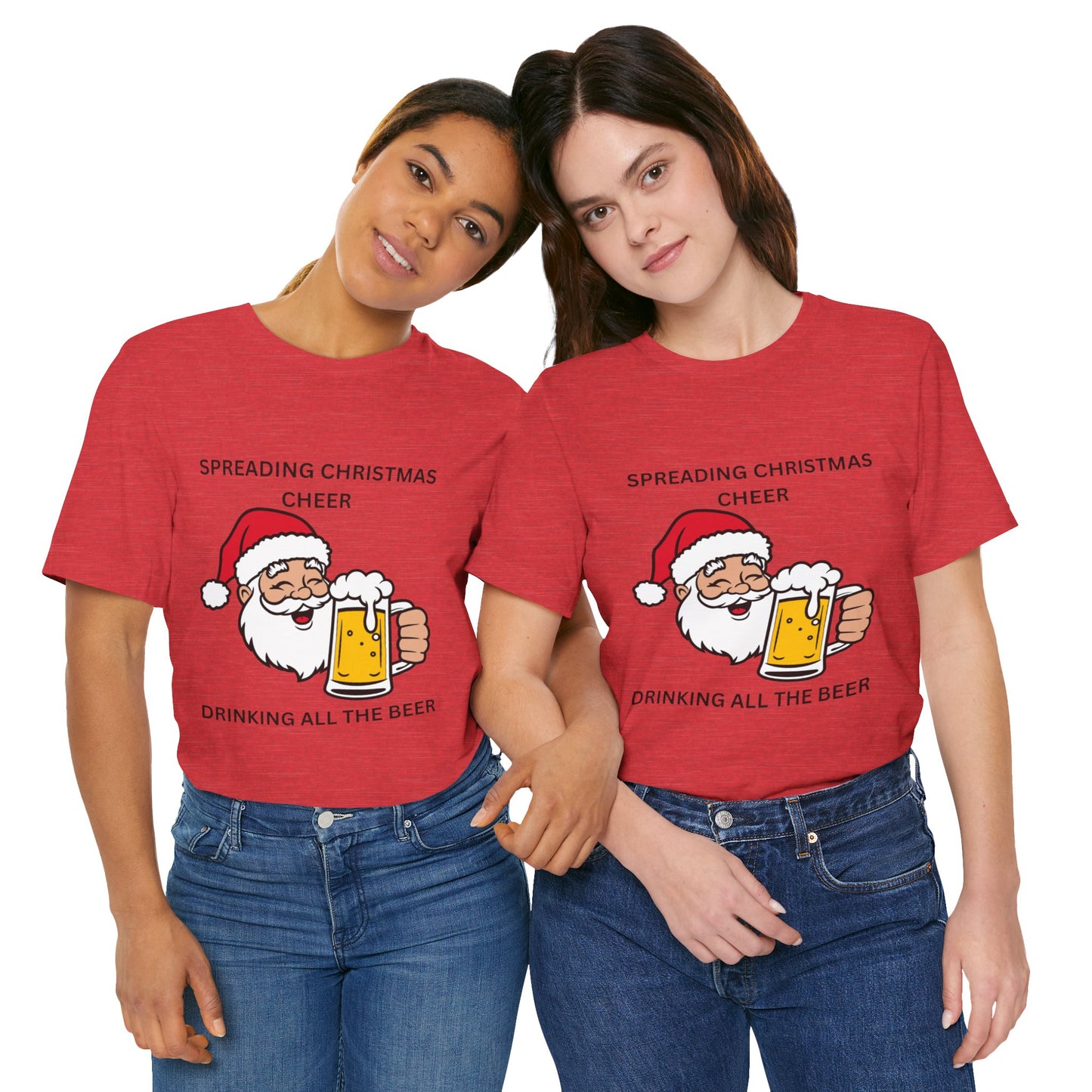 Funny Christmas Tee - Spreading Christmas Cheer Drinking All the Beer
