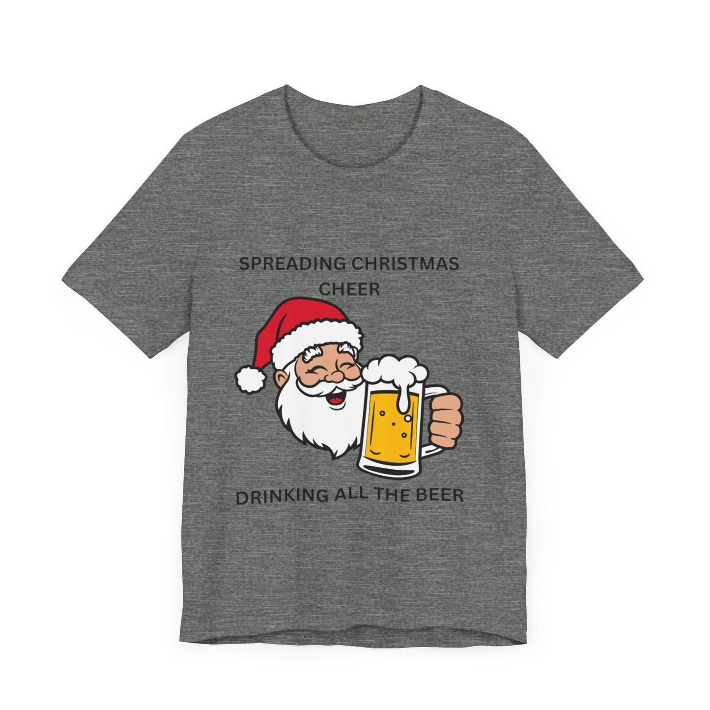 Funny Christmas Tee - Spreading Christmas Cheer Drinking All the Beer