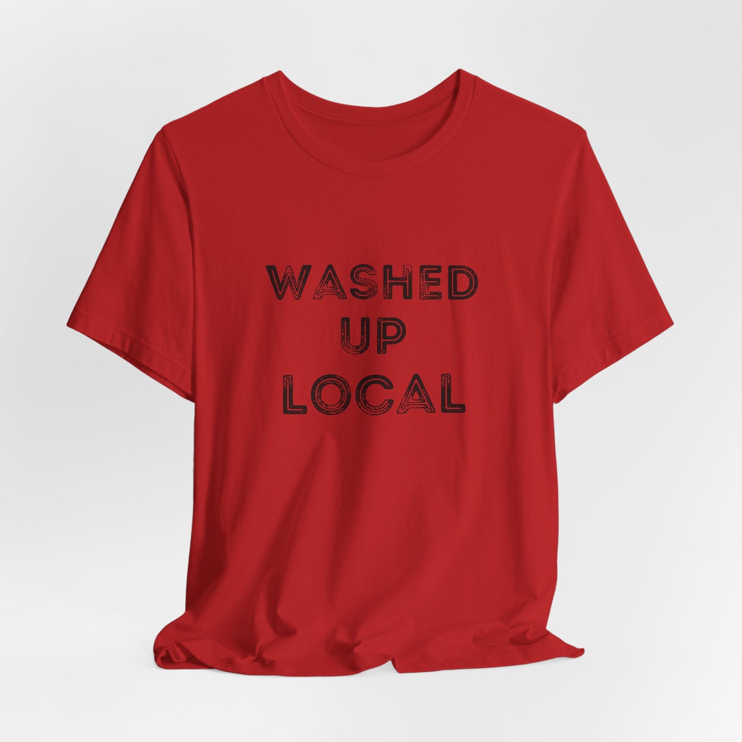 Washed Up Local Unisex Tee - Trendy Graphic T-Shirt for Locals