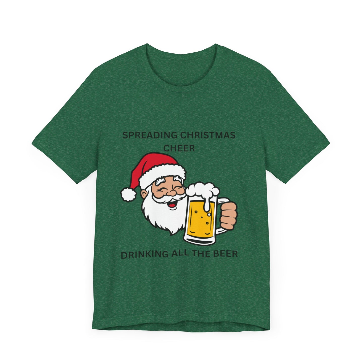 Funny Christmas Tee - Spreading Christmas Cheer Drinking All the Beer