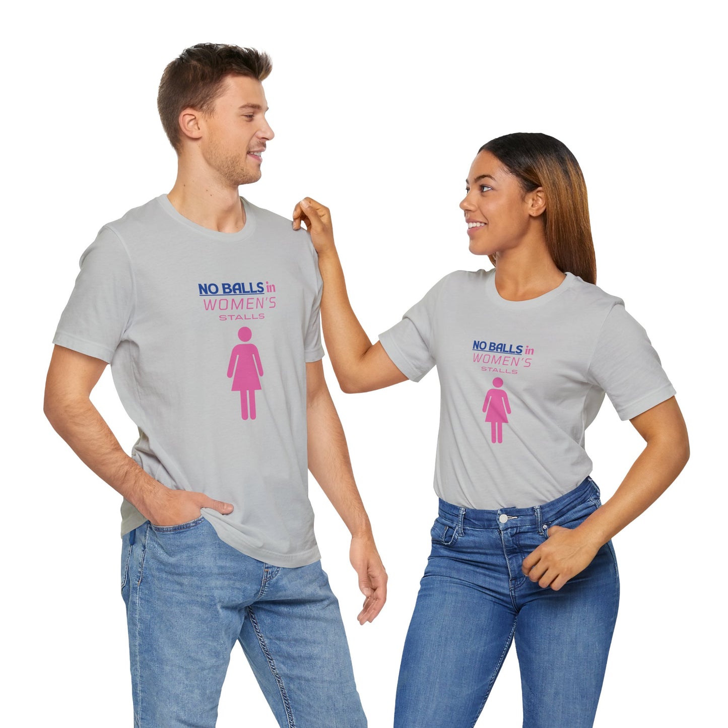 Funny Unisex Jersey Tee - "No Balls in Women's Stalls"