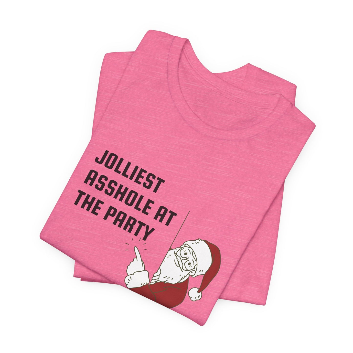 Jolliest Asshole at the Party Unisex Tee