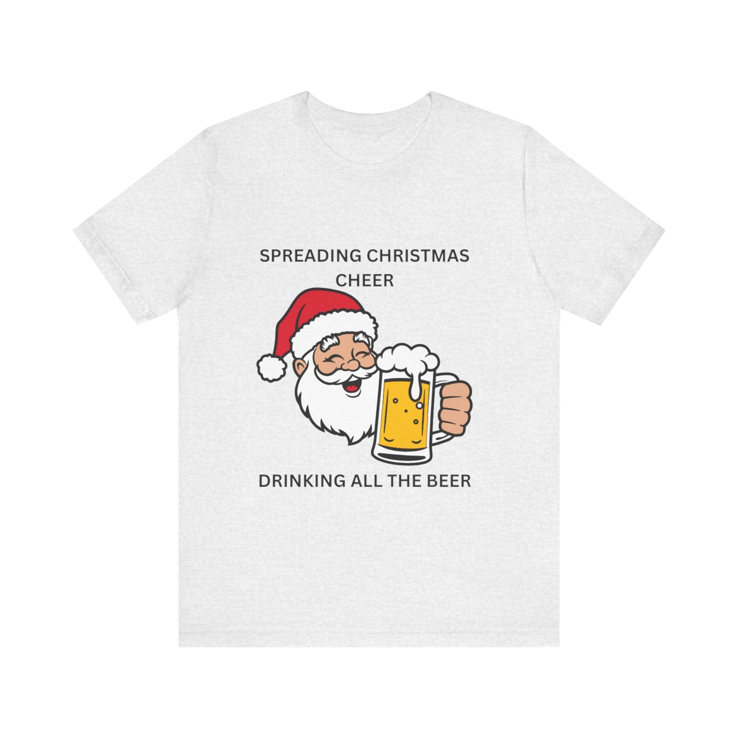Funny Christmas Tee - Spreading Christmas Cheer Drinking All the Beer