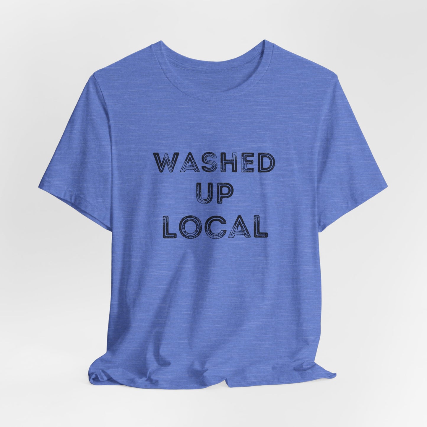 Washed Up Local Unisex Tee - Trendy Graphic T-Shirt for Locals