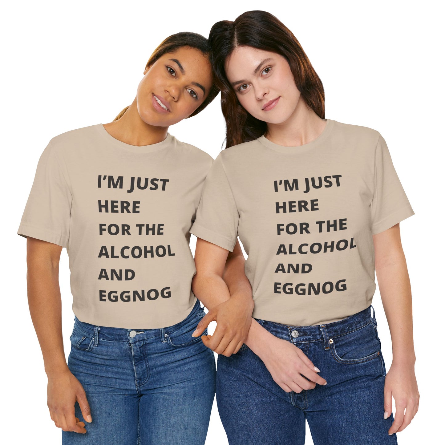 Funny Holiday Tee - 'I’m Just Here for the Alcohol and Eggnog' Unisex Jersey Short Sleeve Shirt
