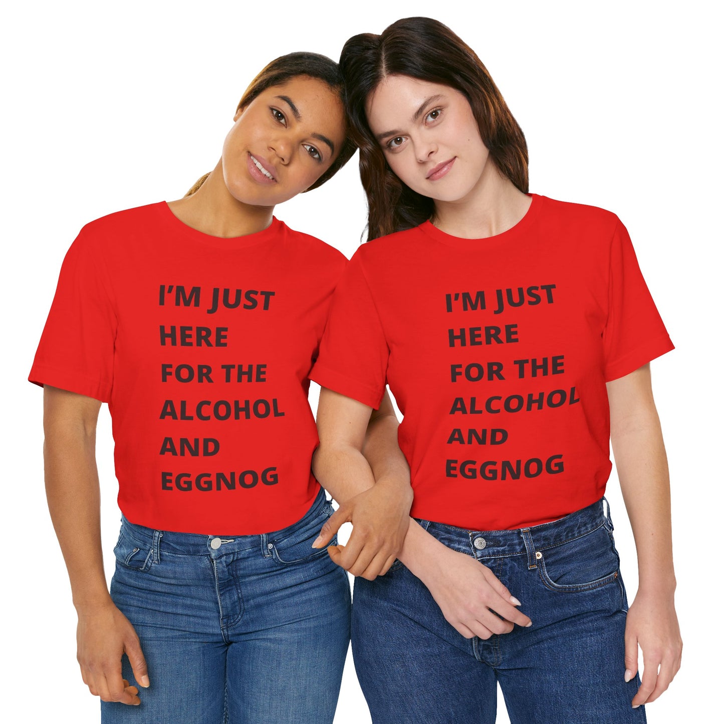 Funny Holiday Tee - 'I’m Just Here for the Alcohol and Eggnog' Unisex Jersey Short Sleeve Shirt