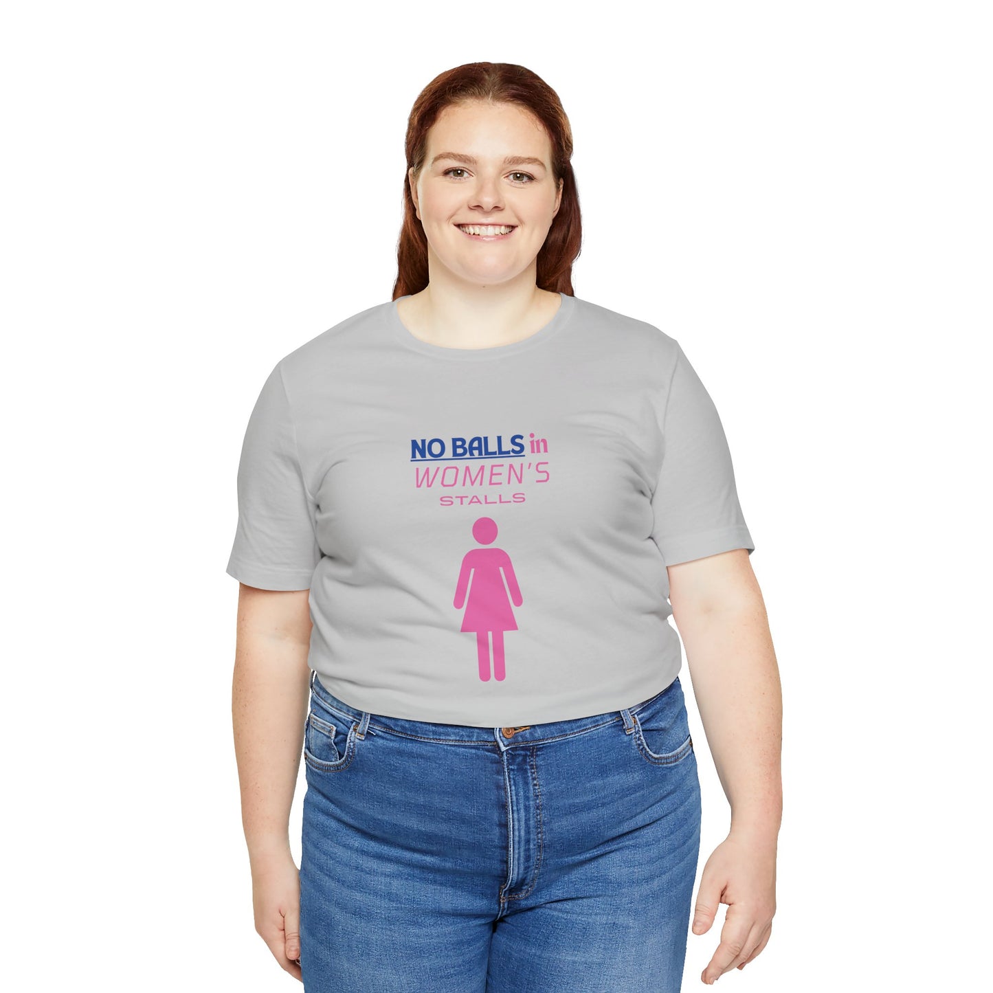 Funny Unisex Jersey Tee - "No Balls in Women's Stalls"
