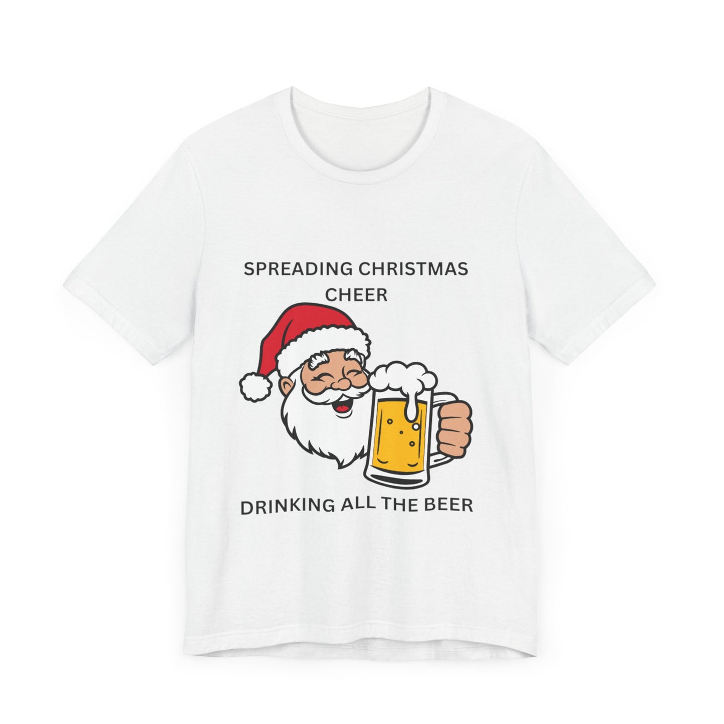 Funny Christmas Tee - Spreading Christmas Cheer Drinking All the Beer