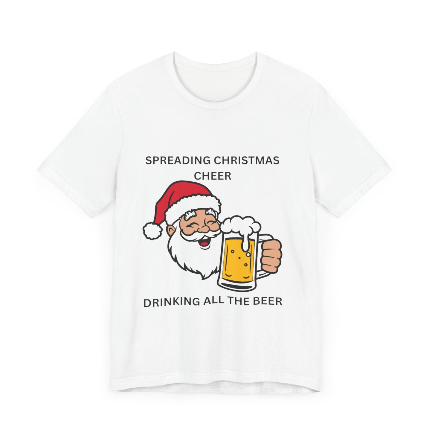 Funny Christmas Tee - Spreading Christmas Cheer Drinking All the Beer