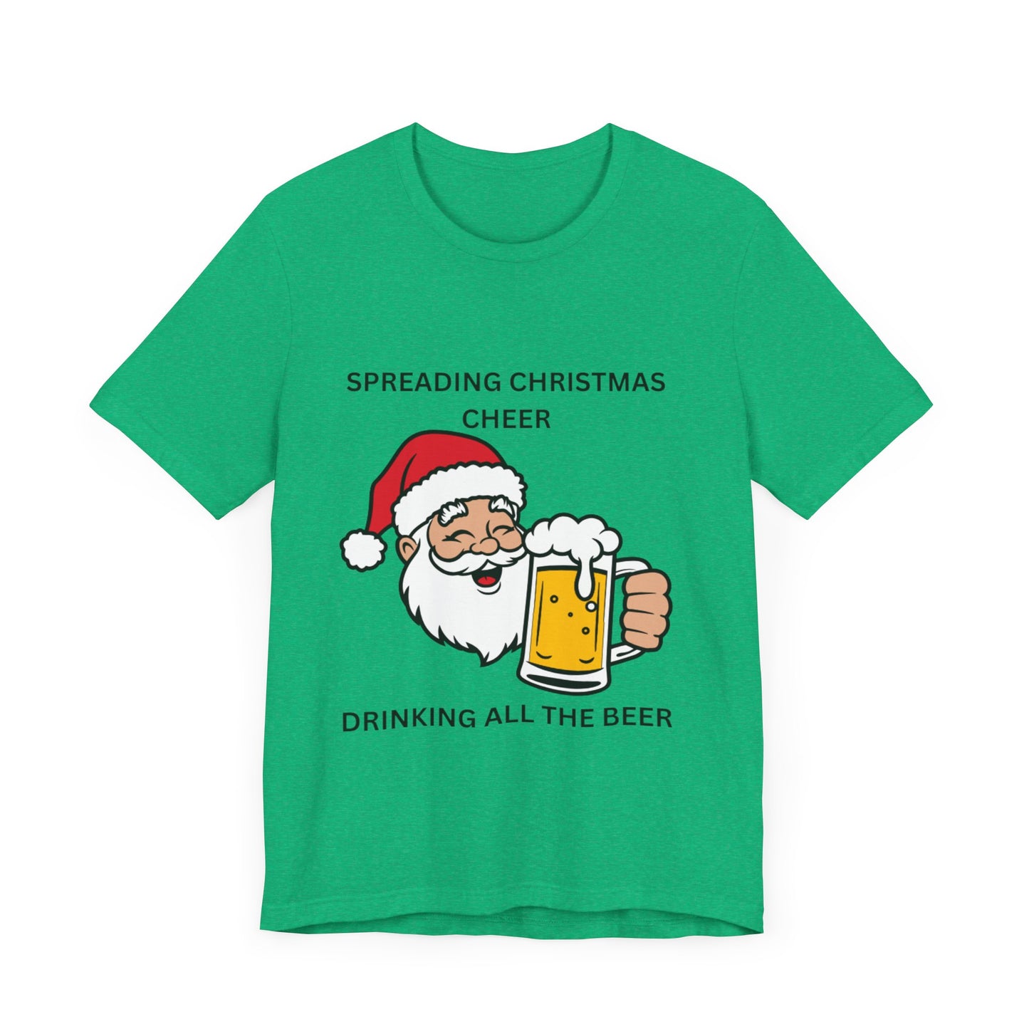 Funny Christmas Tee - Spreading Christmas Cheer Drinking All the Beer