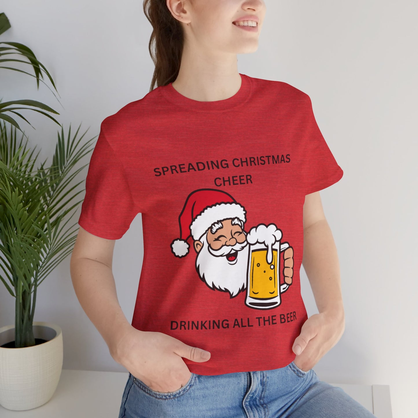 Funny Christmas Tee - Spreading Christmas Cheer Drinking All the Beer