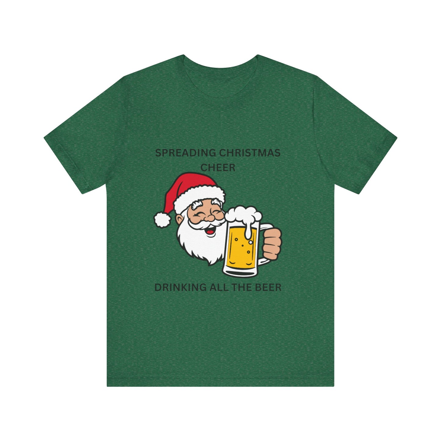 Funny Christmas Tee - Spreading Christmas Cheer Drinking All the Beer