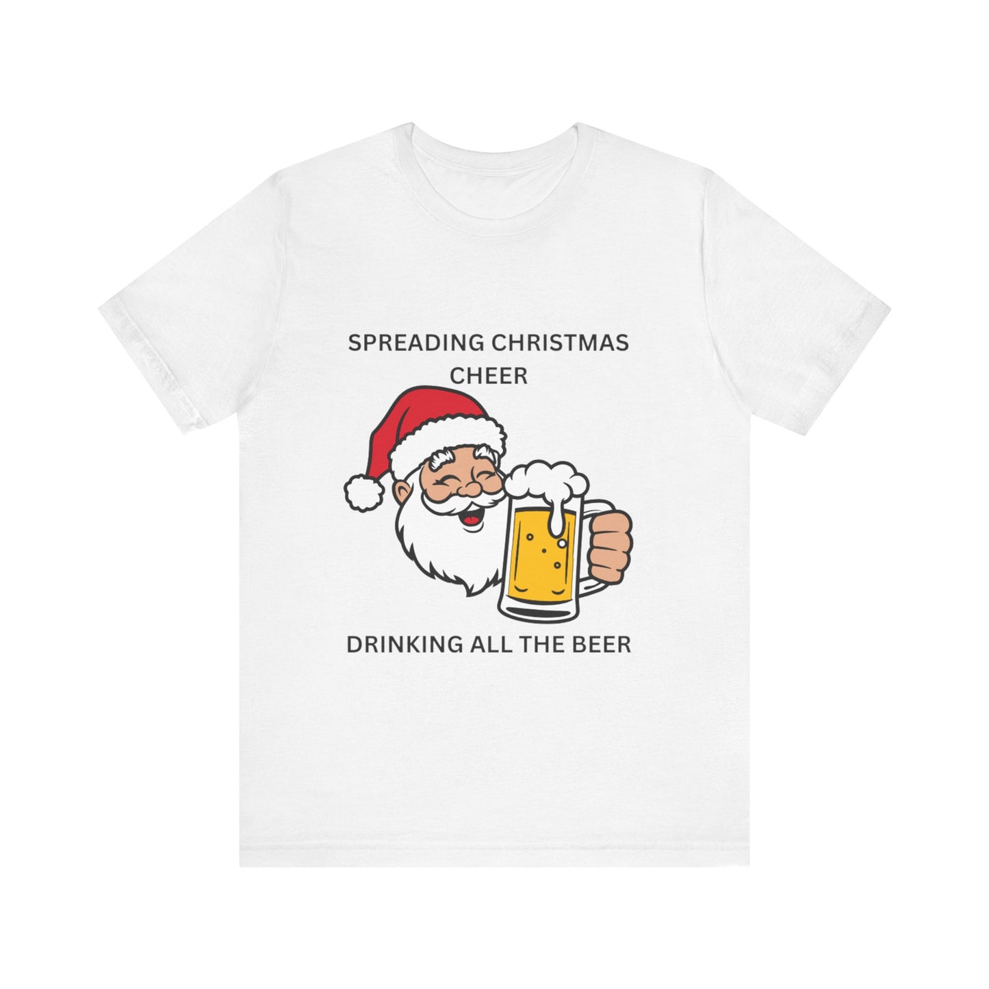 Funny Christmas Tee - Spreading Christmas Cheer Drinking All the Beer