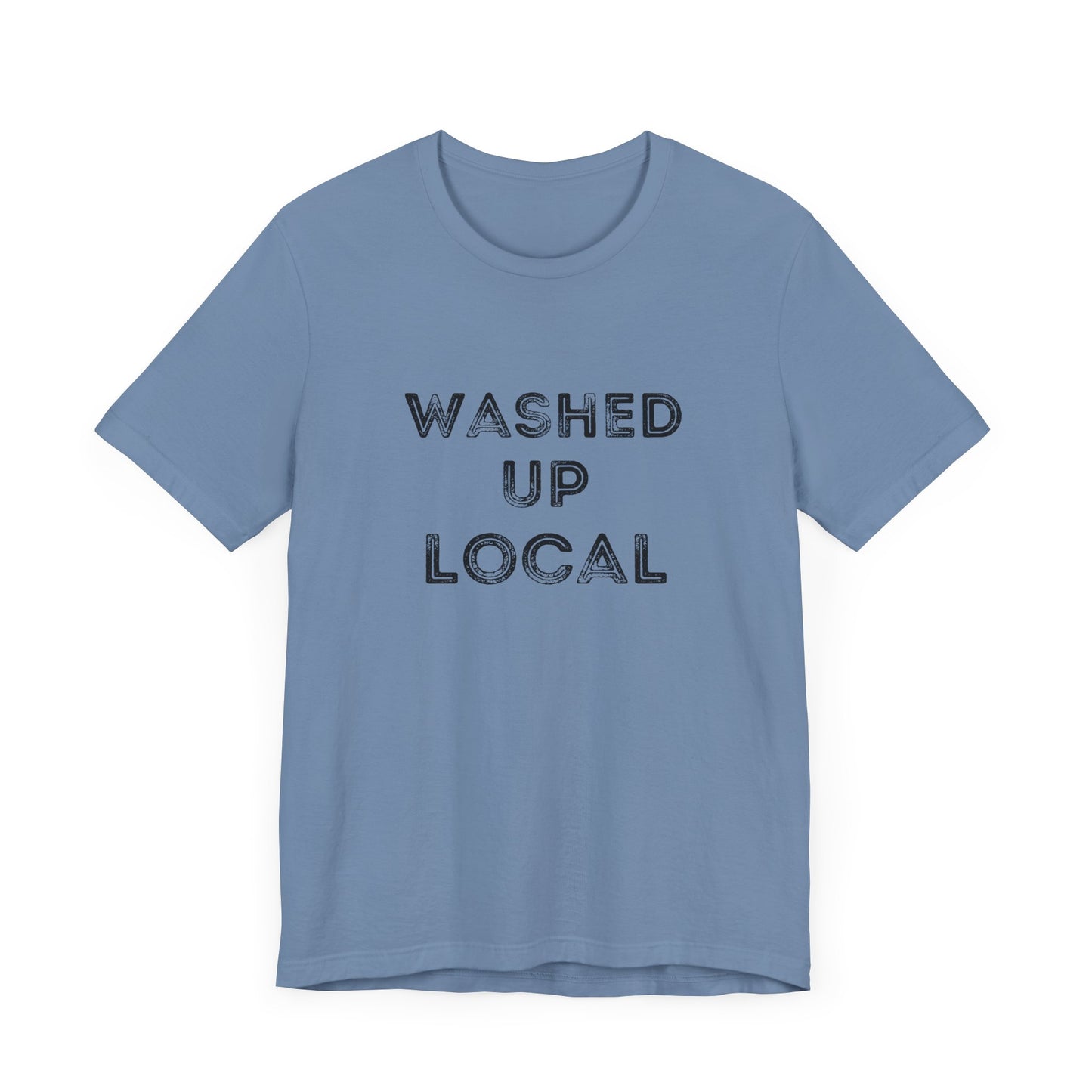 Washed Up Local Unisex Tee - Trendy Graphic T-Shirt for Locals