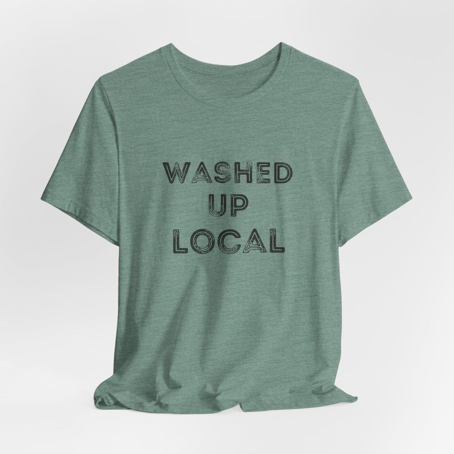 Washed Up Local Unisex Tee - Trendy Graphic T-Shirt for Locals