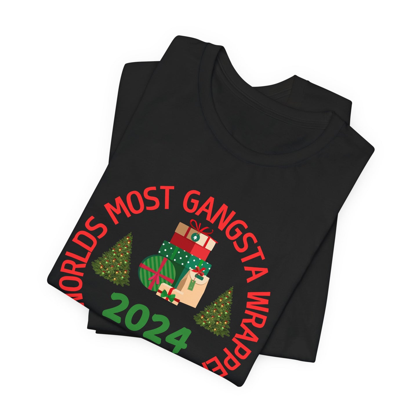 World's Most Gangsta Wrappers Unisex T-Shirt - Fun Holiday Tee 2024