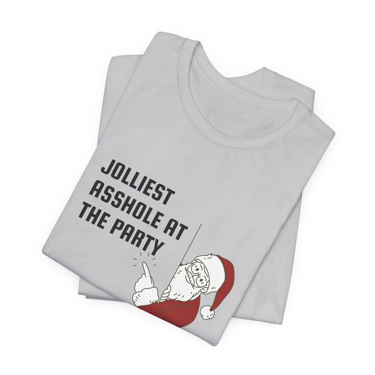 Jolliest Asshole at the Party Unisex Tee