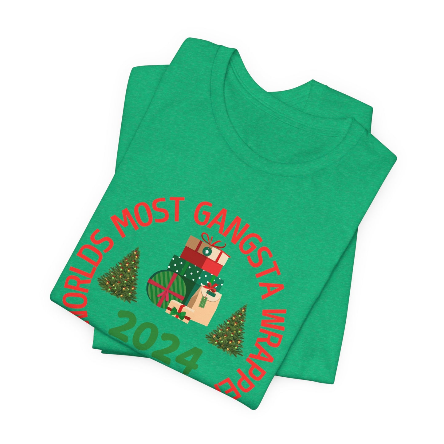 World's Most Gangsta Wrappers Unisex T-Shirt - Fun Holiday Tee 2024