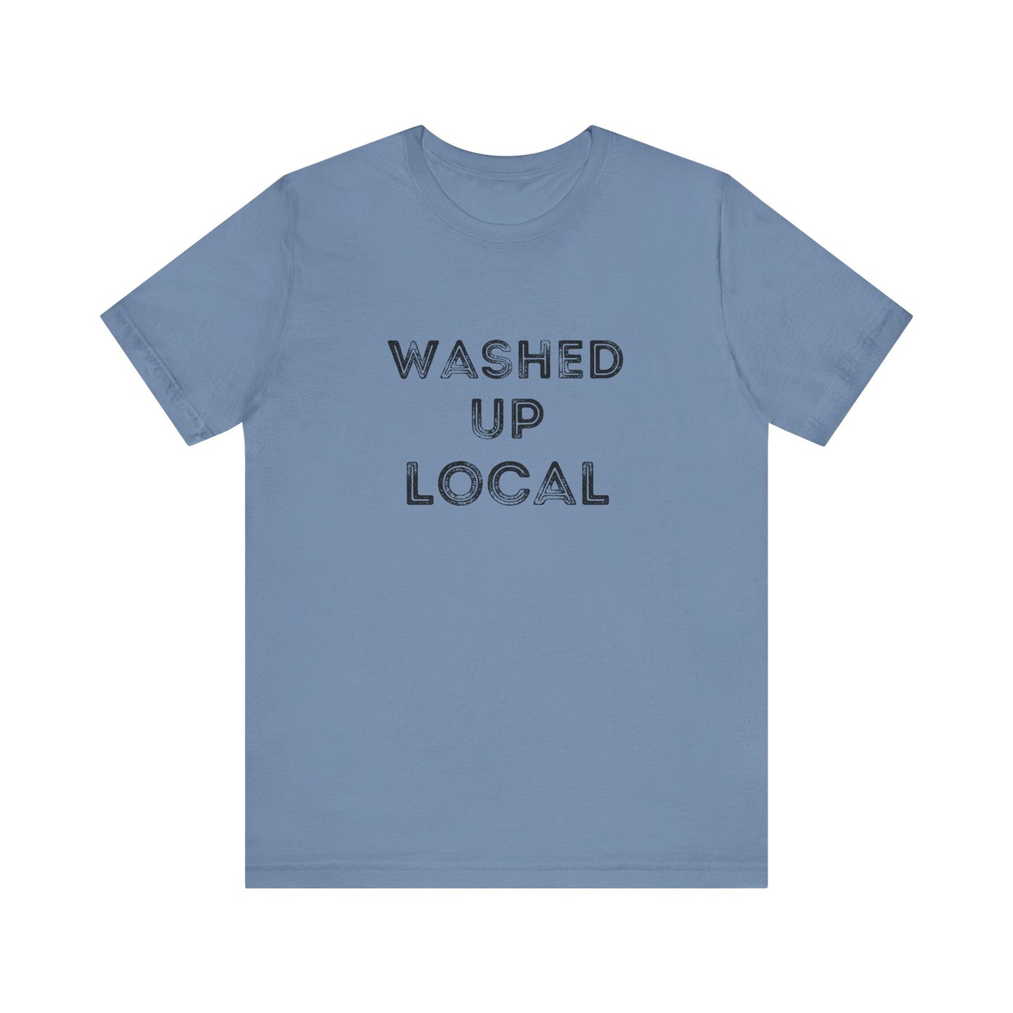 Washed Up Local Unisex Tee - Trendy Graphic T-Shirt for Locals