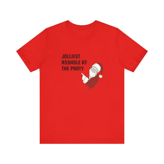 Jolliest Asshole at the Party Unisex Tee