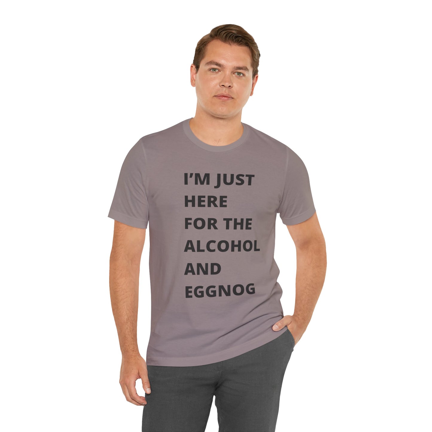 Funny Holiday Tee - 'I’m Just Here for the Alcohol and Eggnog' Unisex Jersey Short Sleeve Shirt