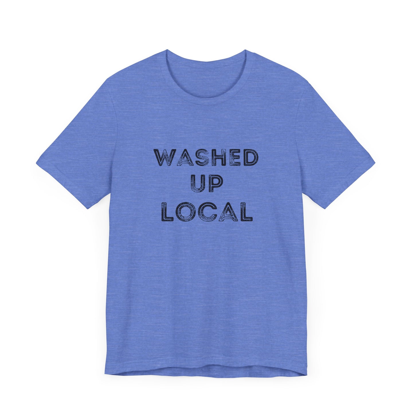 Washed Up Local Unisex Tee - Trendy Graphic T-Shirt for Locals