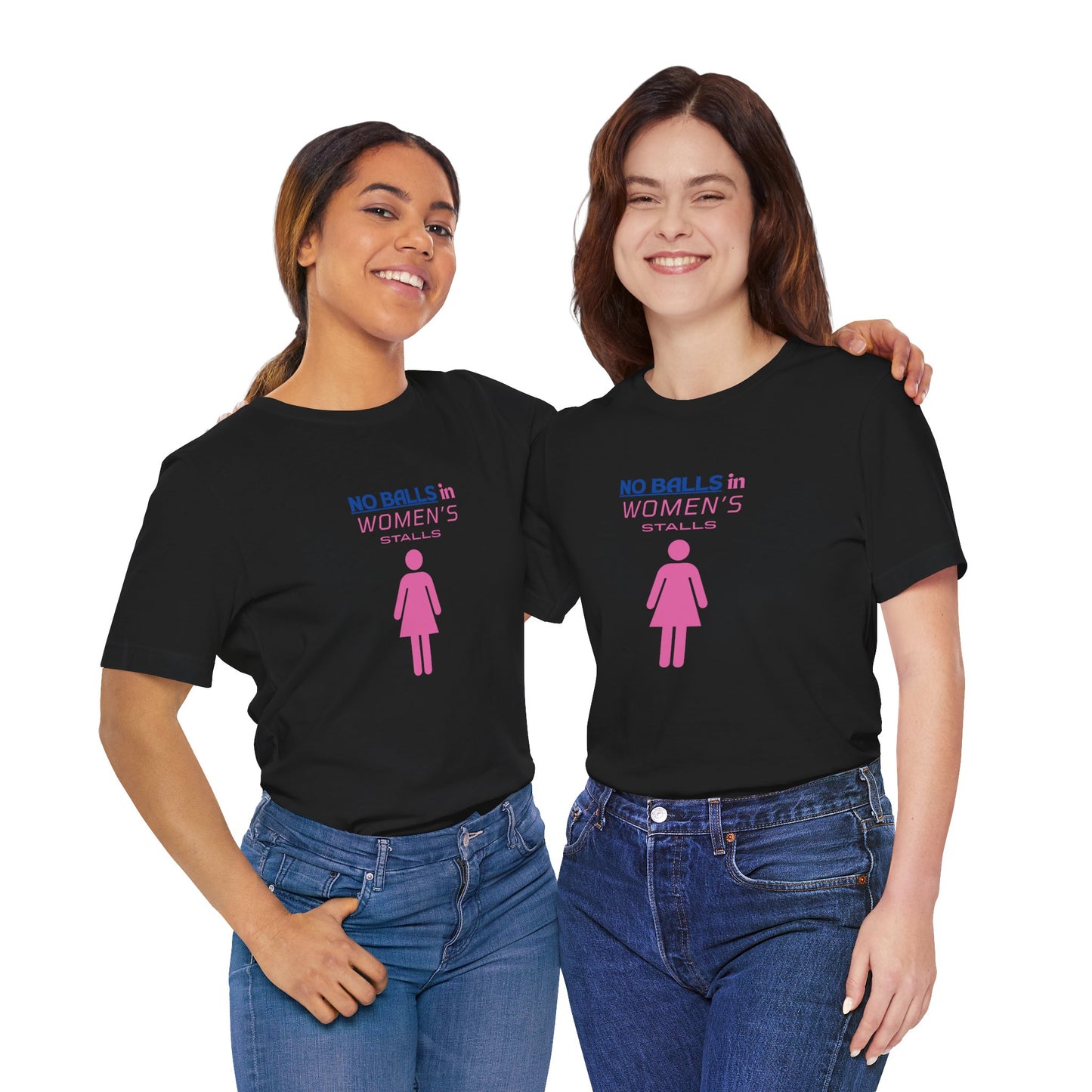 Funny Unisex Jersey Tee - "No Balls in Women's Stalls"